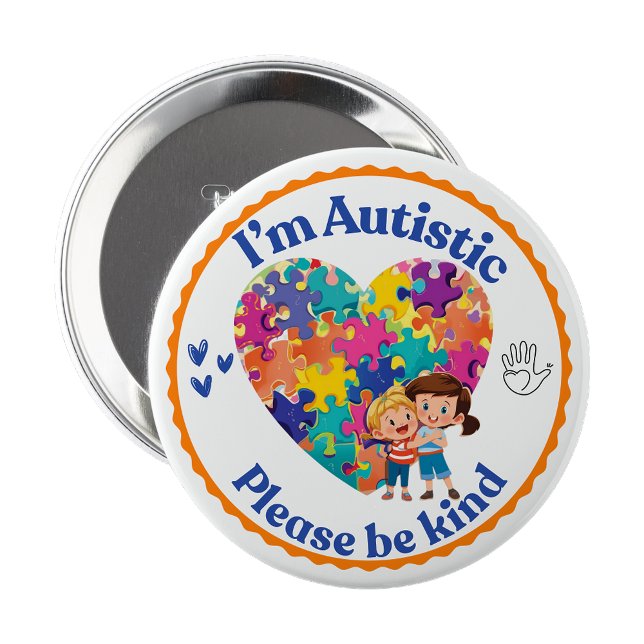 I’m Autistic please be kind pin button badge (I’m Autistic please be kind pin button badge)