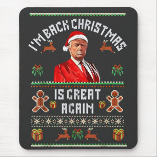 I’m Back, Christmas Is Great Again Trump Election  Mouse Pad