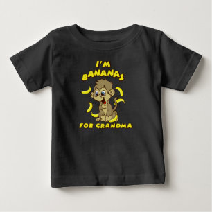 I’m Bananas For Grandma Baby T-Shirt