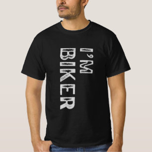 I’m Biker Bold Typography Motorcycle Rider  T-Shirt