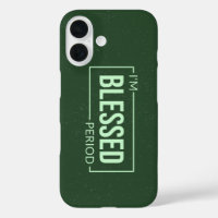 I’m Blessed. Period. Faith-based Minimalist