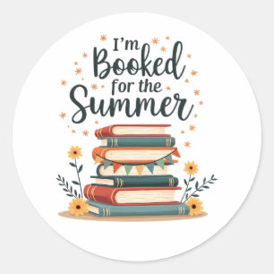 I’m Booked for the Summer – Funny Reading Quote Classic Round Sticker