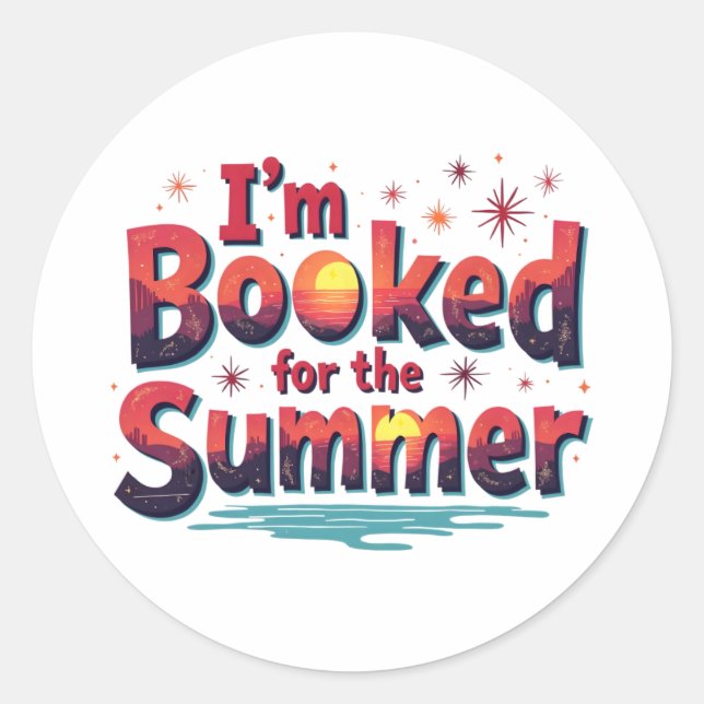 I’m Booked for the Summer – Funny Reading Quote Classic Round Sticker (Front)