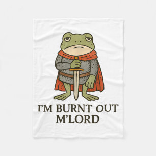 I’m Burnt Out M’lord Funny Tired Medieval Knight F Fleece Blanket