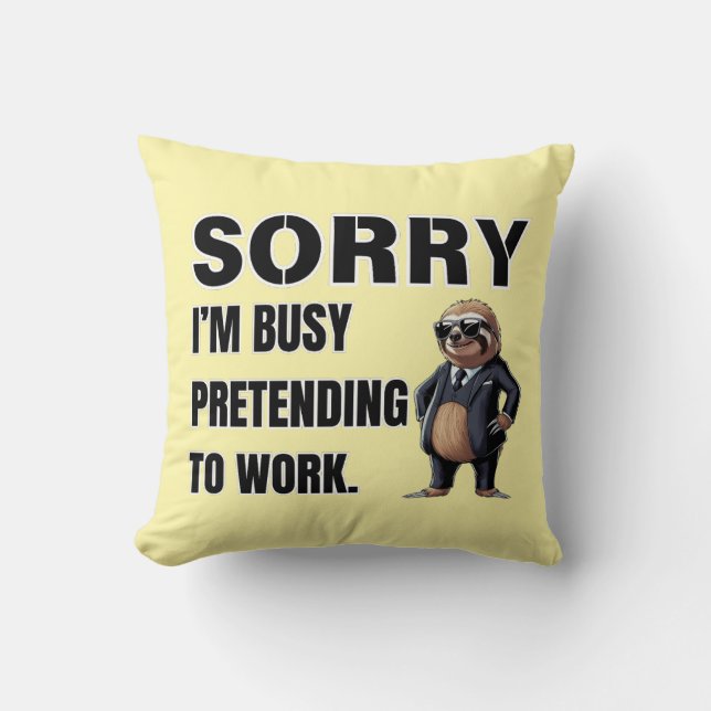 I’m Busy Pretending to Work Throw Pillow (Front)