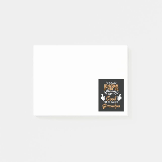 I’m Called Papa because I´m way too Cool Post-it Notes (Front)