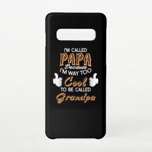 I’m Called Papa because I´m way too Cool Samsung Galaxy Case