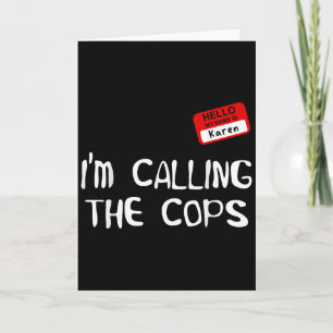 I’m Calling The Cops Funny Karen Halloween Costume Card