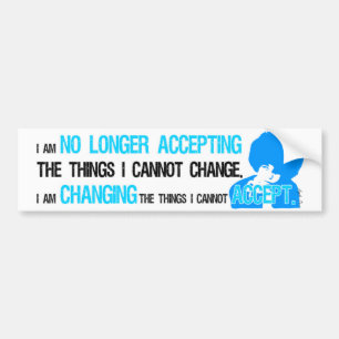 I’m Changing Things Bumper Sticker
