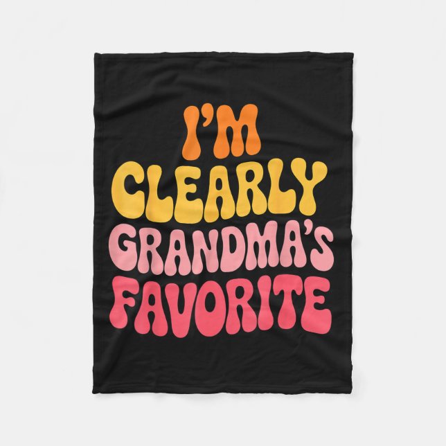 I’m Clearly Grandma’s Favorite Funny Granddaughter Fleece Blanket (Front)