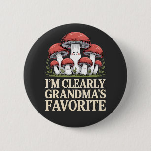 I’m Clearly Grandma’s Favorite funny mushroom 2 Inch Round Button
