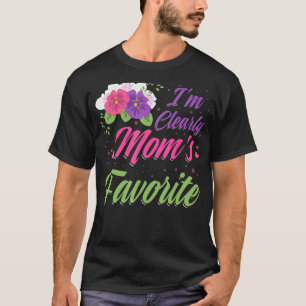 I m Clearly Mom s Favorite Child  Son Daughter T-Shirt