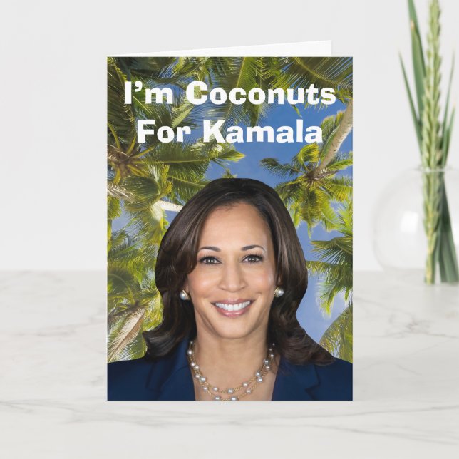 I’m Coconuts For Kamala Card (Front)