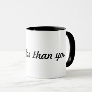 "I’m Cooler Than You" Script Font White Mug
