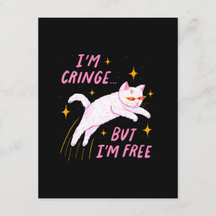I m Cringe, But I m Free Enclosure Card
