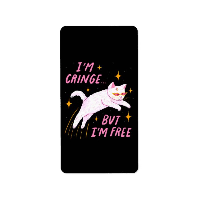 I m Cringe, But I m Free Label (Front)