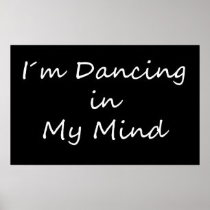 I´m Dancing in My Mind Poster