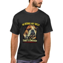 I’m Doing My Best That’s Enough Dog Lover Gift