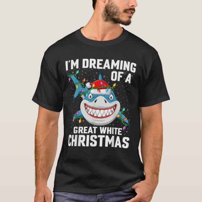 I m Dreaming Of A Great White Christmas Lighting S T-Shirt (Front)