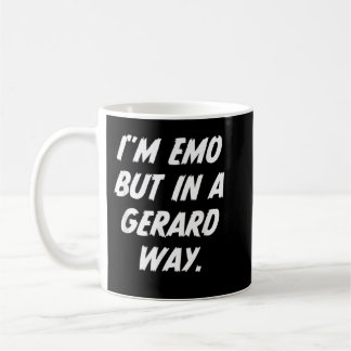 I’m Emo But In Gerard Way Quote  Coffee Mug