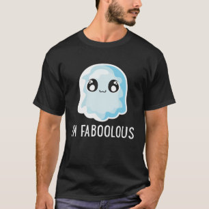 I m Faboolous Fabulous Ghost Pun Boo Halloween Cos T-Shirt