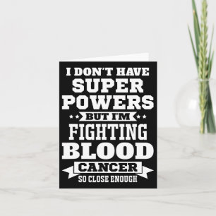 I’m Fighting Blood Cancer Awareness Motivational L Card