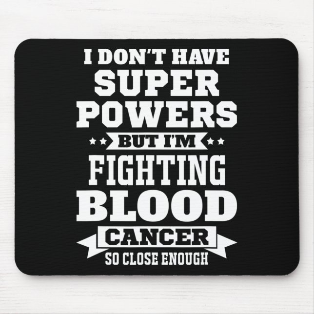 I’m Fighting Blood Cancer Awareness Motivational L Mouse Pad (Front)