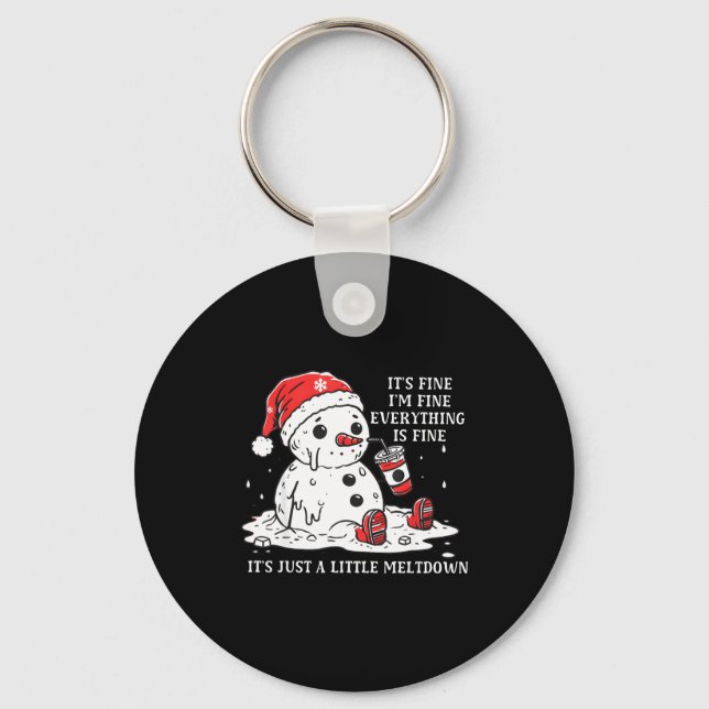 I’m Fine It's Fine Just Having Meltdown Christmas  Keychain (Front)