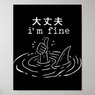 I’m Fine Shark Japanese Funny Drowning Meme  Poster