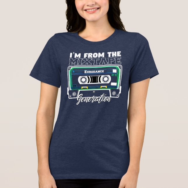 I’m from the Mixtape Generation (Eurodance)  Tri-Blend Shirt (Front)