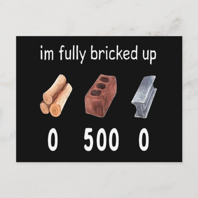 I’m Fully Bricked Up Funny T-Shirt Postcard (Front)