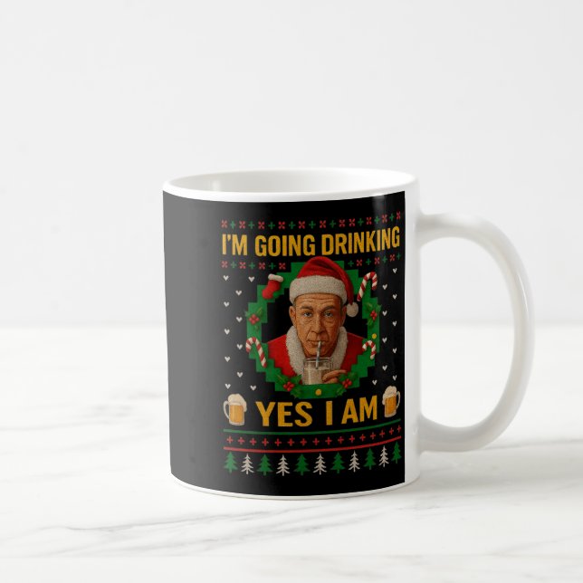 I’m Going Drinking Yes I Am Christmas Beer Holiday Coffee Mug (Right)