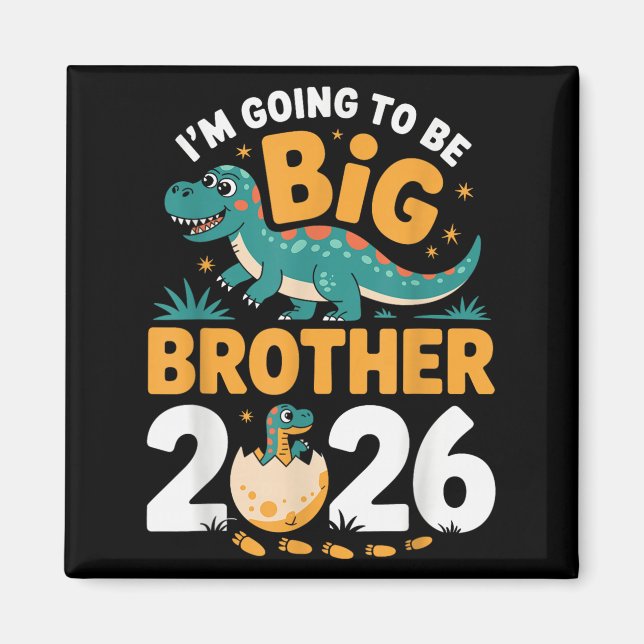I’m Going To Be Big Brother 2026 – Dino Pregnancy  Magnet (Front)