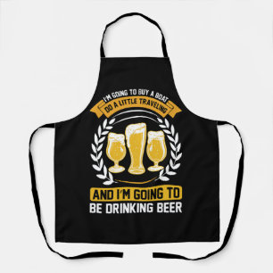 I m going to be drinking beer Apron
