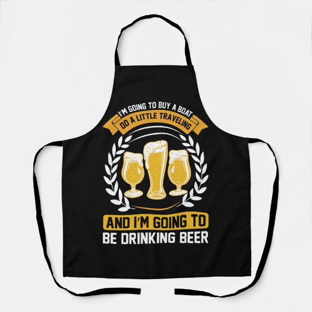  I m going to be drinking beer Apron (Front)