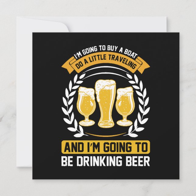  I m going to be drinking beer Invitation (Front)