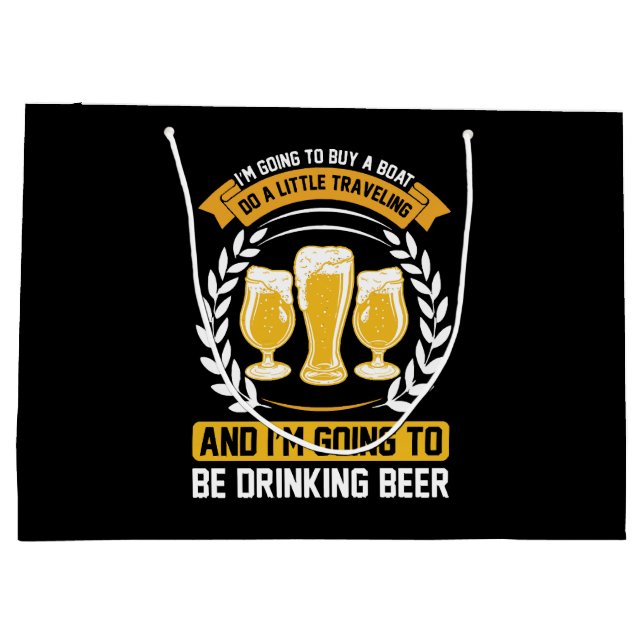  I m going to be drinking beer Large Gift Bag (Back)