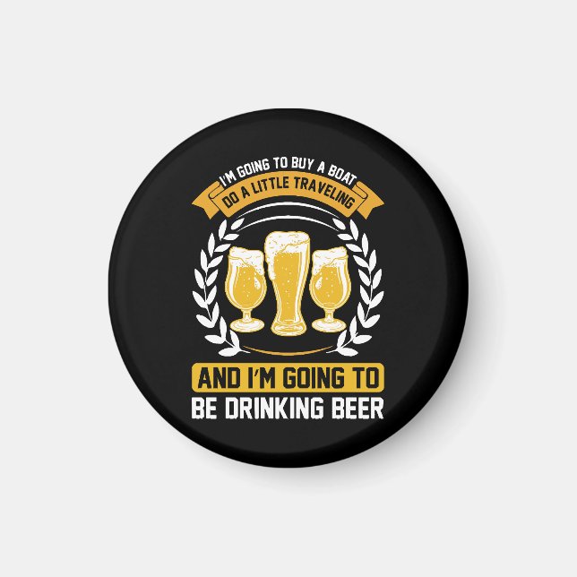  I m going to be drinking beer Magnet (Front)