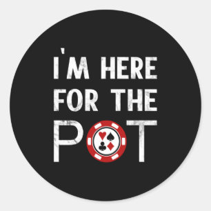 I M Here For The T Funny Ker  Classic Round Sticker