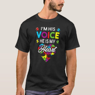 I M His Voice He Is My Heart Funny Mom Dad Autism T-Shirt