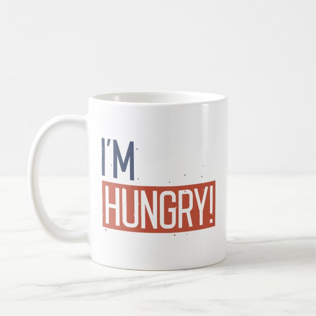 I’m Hungry Coffee Mug (Left)