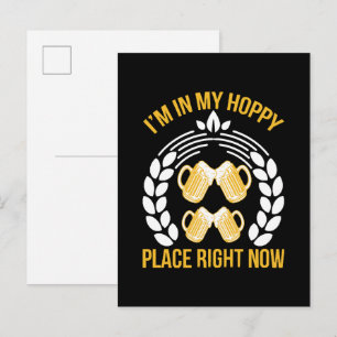 I m in my hoppy place right now invitation postcard