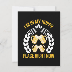 I m in my hoppy place right now RSVP card