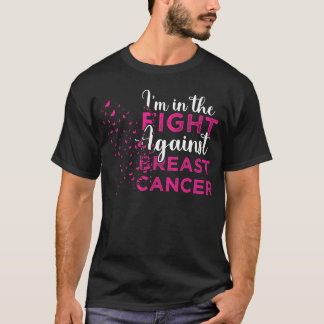 I’m in the Fight Against Breast Cancer Fighter T-Shirt