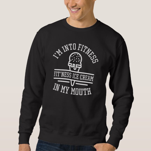 I’m Into Fitness Sweatshirt (Front)