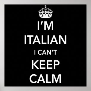 I‘m Italian and I Can’t Keep Calm Poster