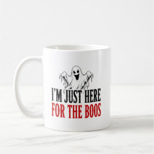 I’m Just Here For The Boos Funny Halloween Ghost
