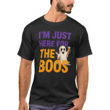 I’m Just Here for the Boos Funny Halloween Ghost