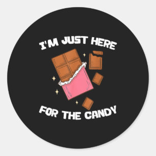 I’m Just Here For The Candy Funny Chocolate Bar Lo Classic Round Sticker
