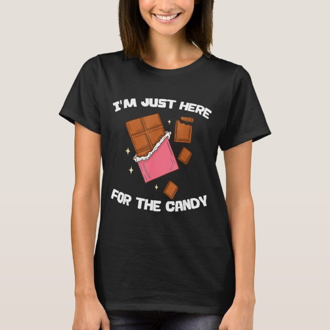 I’m Just Here For The Candy Funny Chocolate Bar Lo T-Shirt (Front)